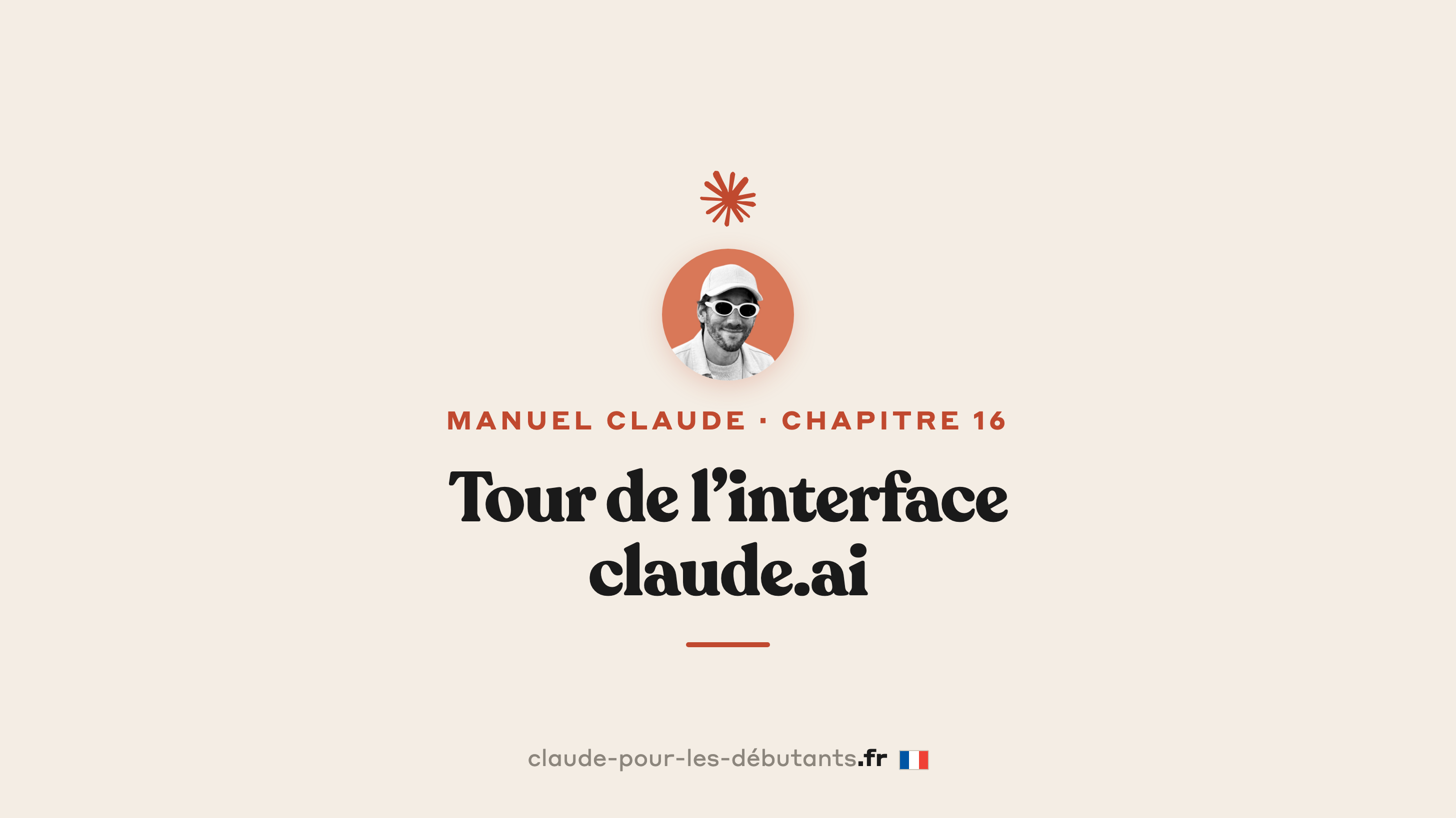 Tour de l'interface claude.ai en 7 minutes : les grandes zones de l'écran