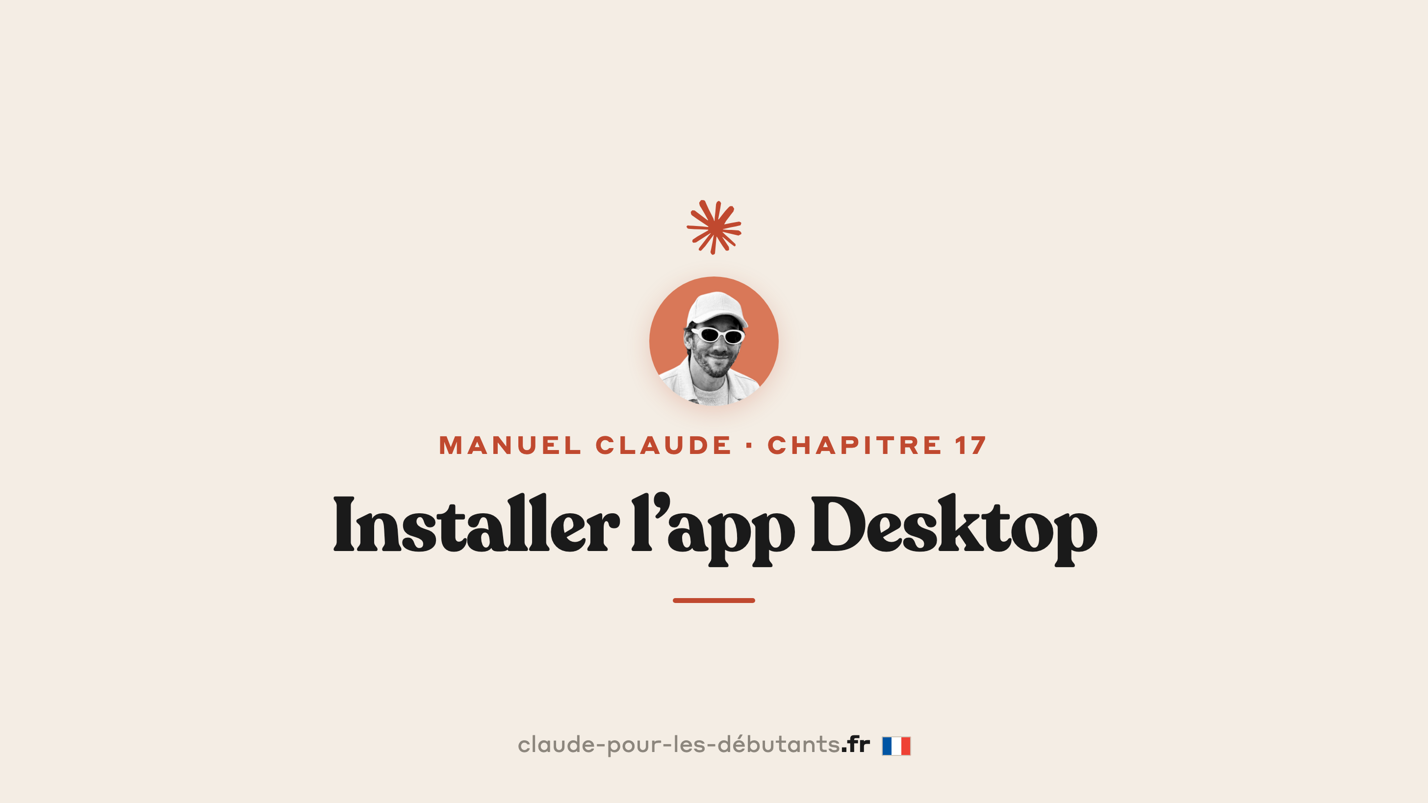 Installer l'app Desktop Claude en 6 minutes : sur Mac et sur Windows, sans se tromper de version